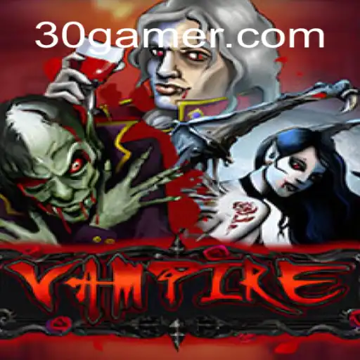Vampire: Explore o Fascinante Mundo do Jogo '30game'