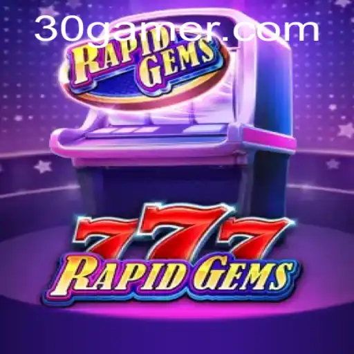 Descubra as Aventuras de RapidGems777: O Desafio do 30game