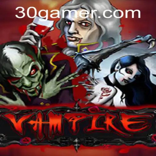 Vampire: Explore o Fascinante Mundo do Jogo '30game'